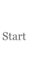 Start