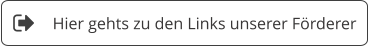 Hier gehts zu den Links unserer Förderer